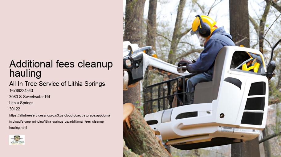 Additional fees cleanup hauling